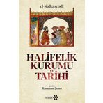 Halifelik Kurumu Ve Tarihi - el Kalkaşendi