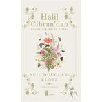 Halil Cibran’dan Bilgeliğin Küçük Kitabı - Neil Douglas-Klotz