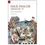 Halil İnalcık Armağanı - 4 - Kollektif