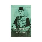 HALIL RIFAT PAŞA DÖNEMİ VE İCRAATI 1827-1901 - NURETTIN BIROL