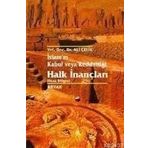 HALK İNANÇLARI İSLAM'IN KABUL VE REDDETTIĞI - ALI ÇELIK