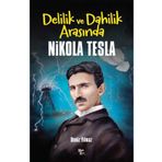 Halk Kitabevi Delilik ve Dahilik Arasında Nikola Tesla
