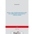 Halka Açık Anonim Ortaklıklarda Pay Sahiplerinin Ortaklıktan Ayrılma Hakkı - Barış Kaya