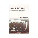 HALKEVLERI BIR KÜLTÜREL KALKINMA MODELI OLARAK - NURCAN TOKSOY