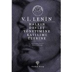 Halkın Devlet Yönetimine Katılımı Üzerine - Vladimir İlyiç Lenin