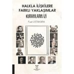 Halkla İlişkilere Farklı Yaklaşımlar Kuramların İzi - Fuat Ustakara