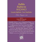 HALKLA İLIŞKILERIN KAZANCI GEŞMIŞ EĞILIMLER, YENI YÖNELIMLER METIN KAZANCI İÇIN - MELIKE AKTAŞ YAMANOĞLU;B. PINAR ÖZDEMIR