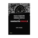 Halkla İlişkilerin Kurmaca Dünyası ve Hakikatin Direnişi - İlker C. Bıçakçı