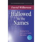 Hallowed be Thy Names: Knowing God as You've Never Known Him Before (One Pound Classics) by Wilkerson, David (2003) Paperback