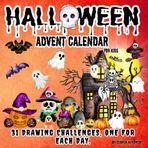 Halloween Advent Calendar: 31 Drawing Challenges, one for each day/ Spooky Coloring & Activity book/ creepy Maze/ Fun Mini story/ Scary countdown for kids/ Adorably Horror adventure