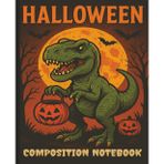 Halloween Dinosaur Composition Notebook: 100 Pages | Wide Ruled | 7.5x9.25” size | White Paper | Matte Cover | Fun Spooky T-Rex Notebook for Boys and Girls