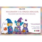 Halloween e la strega Adalgisa. Kamishibai. Ediz. bilingue