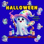 Halloween - Kreativ målarbok för barn 3–5 år med stora bilder och tjocka konturer: Glad målarbok för pojkar och flickor 3–5 år. Över 30 enkla motiv, ... Inget genomblödande – perfekt som present!
