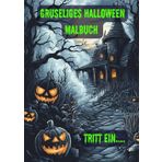 Halloween Malbuch für Kinder: Gruselige Halloween Bilder - Für Kinder zum Ausmalen