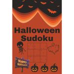 Halloween Sudoku: 6X9 inch paperback, 120 puzzles with solutions in the back, for Seniors, Adults, Teens and Kids, Fall Activity Book, Travel Sized