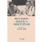 Haluk'a Mektuplar - Bilge Karasu