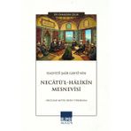 Halvetî Şair Gavsî’nin Necâtü’l-Hâlikîn Mesnevisi (İnceleme-Metin-Dizin-Tıpkıbasım)