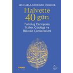 Halvette 40 Gün - Michaela Mihriban Özelsel