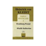 HAMBURG PRENSI KÜÇÜK KATHERINE TOPLU OYUNLARI 2 - HEINRICH VON KLEIST