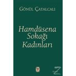 Hamdüsena Sokağı Kadınları - Gönül Çatalcalı