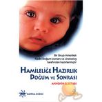 HAMILELIĞE HAZIRLIK DOĞUM VE SONRASI - GENEL