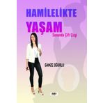 Hamilelikte Yaşam - Gamze Oğurlu
