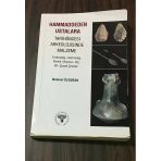 Hammaddeden Ustalara Tarihöncesi Arkeolojisinde Malzeme ( Yontmataş,Sürtmetaş,Kemik,Boynuz,Diş,Kil,Çanak,Çömlek) (Sahafiye Kitap)