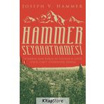 Hammer Seyahatnamesi - Joseph Von Hammer