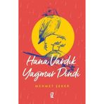 Hana Vardık Yağmur Dindi - Mehmet Şeker