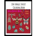 Hand Drawn Zen Tangle Insect Coloring Book: Zentangle Bug Coloring Book