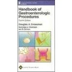 Handbook of Gastroenterologic Procedures (Lippincott Williams & Wilkins Handbook S) Fourth Edition by Drossman, Douglas A., Grimm, Ian S., Shaheen, Nicholas J. (2005) Paperback