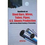 Handbook on Steel Bars, Wires, Tubes, Pipes, S.S. Sheets Production with Ferrous Metal Casting and Processing [Paperback] B.P. Bhardwaj