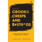 Handling Crooks, Creeps and B#$t@*ds: Shield yourself from the Sharks of the world
