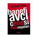 HANEFI AVCI'NIN ÇENESİ VE PARANOYALARI - ÖNDER AYTAÇ