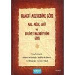 HANEFI MEZHEBINE GÖRE MAL-MÜLK-AKIT VE EHLIYET NAZARIYESINE GİRİŞ - KOLEKTIF