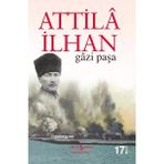 Hangi Atatürk - 0 Sarışın Kurt - Gazi Paşa - Atilla İlhan