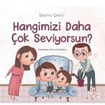 Hangimizi Daha Çok Seviyorsun? - Şeyma Çekici