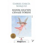 HANIM ANA´NIN CENAZE TÖRENİ - GABRIEL GARCIA MARQUEZ