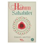 Hanım Sahabiler - İsmail Mutlu