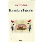 HANIMLARA FETVALAR - İBN-I TEYMIYYE