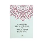 Hanımlara Rehber Bilgiler ve Büyük İslam Hanımları - Heyet-Kurul-Komisyon