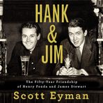 Hank and Jim: The Fifty-Year Friendship of Henry Fonda and James