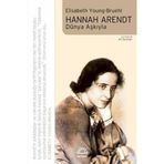 HANNAH ARENDT DÜNYA AŞKIYLA - ELISABETH YOUNG-BRUEHL