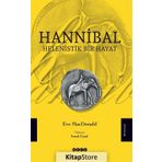 Hannibal - Helenistik Bir Hayat - Eve MacDonald