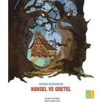 Hansel ve Gretel - Grimm Kardeşler Jacob Grimm - Wilhelm Grimm