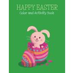 Happy Easter Coloring: and Activity Book
