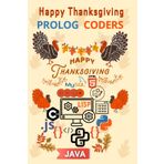HAPPY THANKSGIVING DAY TURKEY MY NOTEBOOK PROLOG CODERS: 120 Thanksgiving themed notes pages for kids | ''9 x 9" | 120 pages, A perfect way to ... Keep Brain Active. Thanksgiving books PRINTES