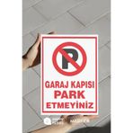Happynesso "GARAJ KAPISI PARK ETMEYİNİZ" Uyarı Levhası 25x35 cm | 3 mm Forex Üzeri Folyo Baskı Tabela