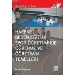 HAREKET BEDEN EĞİTİMİ SPOR ÖĞRETİMİNDE ÖĞRENME VE ÖĞRETİMİN TEMELLERI - İSMAİL TOPKAYA