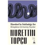 Hareketin Sakladığı Sır Kitaplara Girmemiş Yazılar - Dergah Yayınları